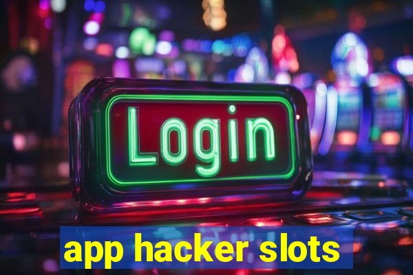 app hacker slots